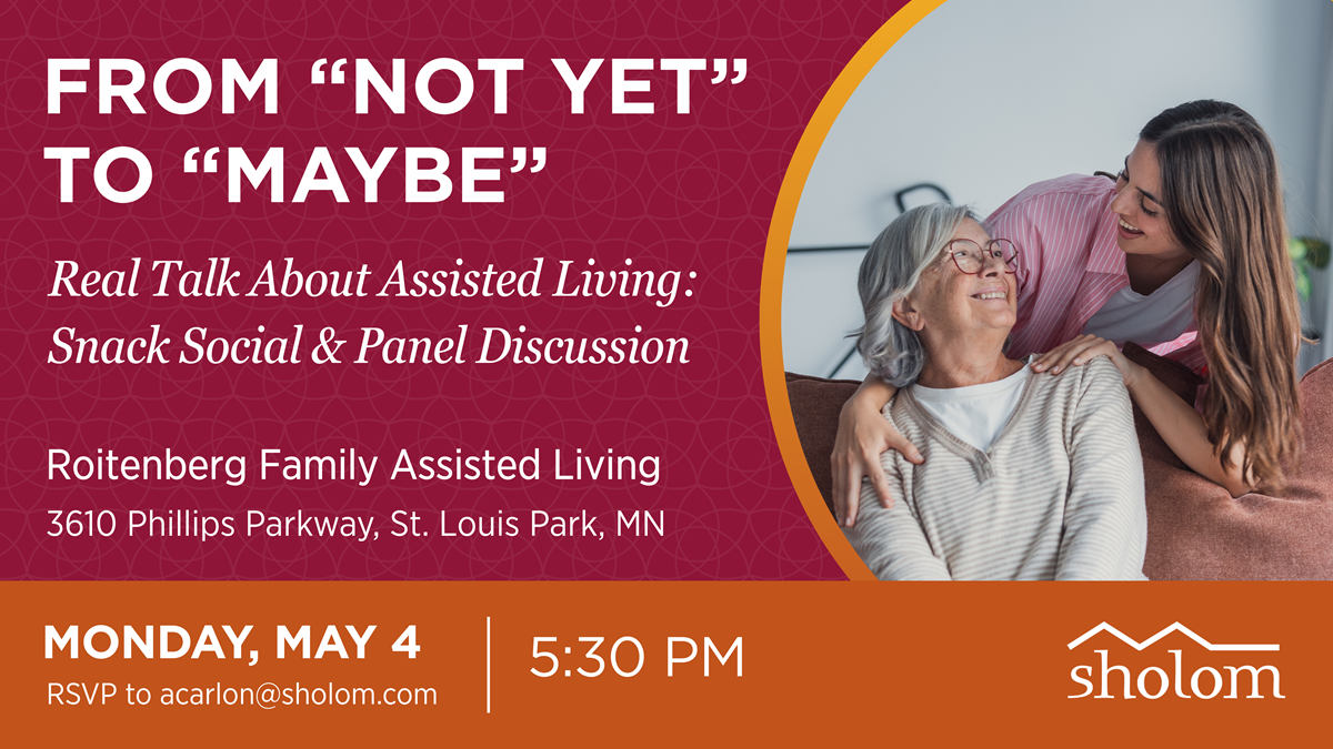 From “Not Yet” to “Maybe”: Assisted Living Event Panel & Snack Social in St. Louis Park
