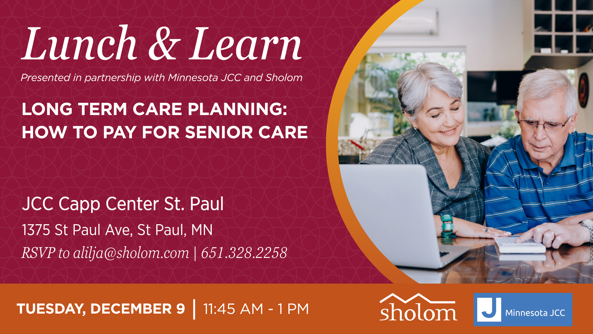 Join us December 9 at the JCC Capp Center for a Lunch & Learn on long-term care planning and how to pay for senior care, co-hosted with Everbright Legacy Law.