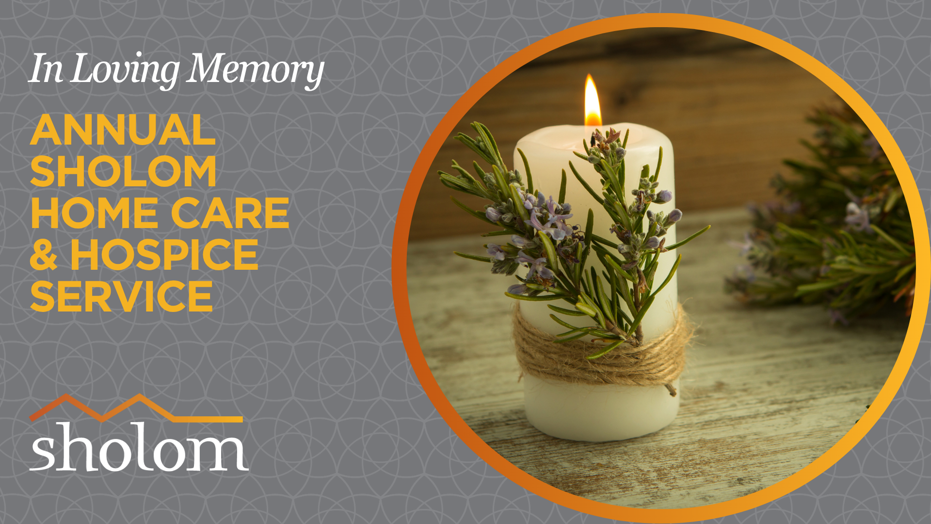 In Loving Memory: Annual Sholom Home Care & Hospice Service