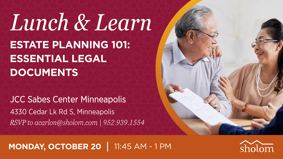 Lunch and Learn St. Louis Park Estate Planning 101 Essential Legal Documents for Elder Care Planning JCC Sabes Center Events in Minneapolis Sholom Senior Living